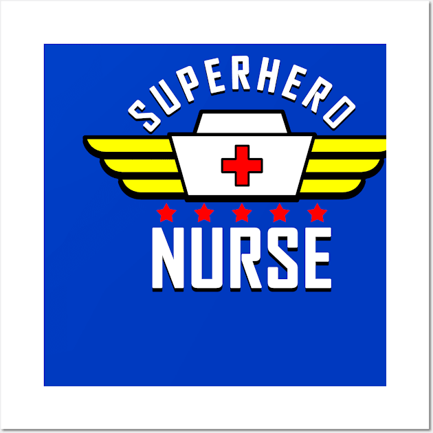 Superhero Nurse  Awesome Best Nurse Gift For Nurses Wall Art by BoggsNicolas